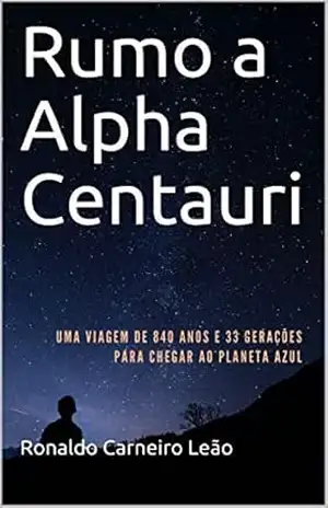 Rumo a Alpha Centauri – Ronaldo Carneiro Leão