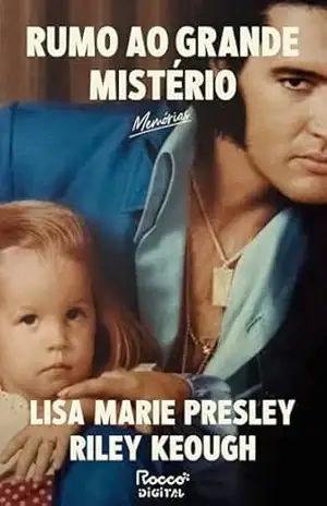 Capa do livro Rumo ao grande mistério: Memórias - Lisa Marie Presley