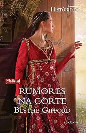 Rumores na Corte (Harlequin Históricos Livro 161) – Blythe Gifford