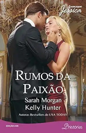 Rumos da Paixão (Harlequin Jessica Livro 235) – Sarah Morgan