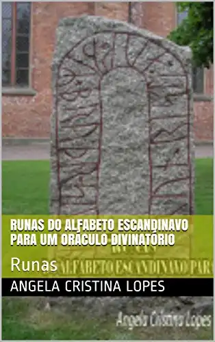 Baixar Runas do Alfabeto Escandinavo para Um Oráculo Divinatório: Runas (Terapias Complementares Livro 1) pdf, epub, mobi, eBook