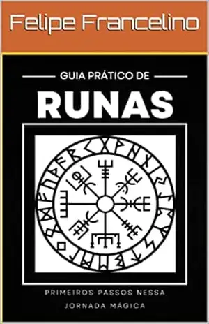 Capa do livro Runas: Um guia prático - Felipe Francelino