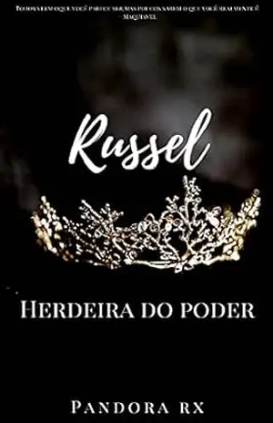 Russel: Herdeira do Poder – Milena Pereira Russel: Herdeira do Poder – Milena Pereira