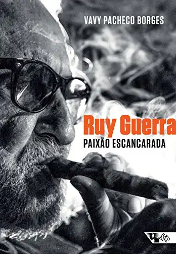 Baixar Ruy Guerra: paixão escancarada pdf, epub, mobi, eBook