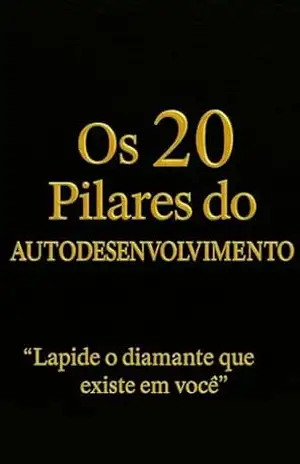 Capa do livro )s 20 pilares do auto desenvolvimento: Lapide o diamente que existe em vc - brendo  lins