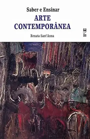 Saber e ensinar arte contemporânea – Renata Santanna