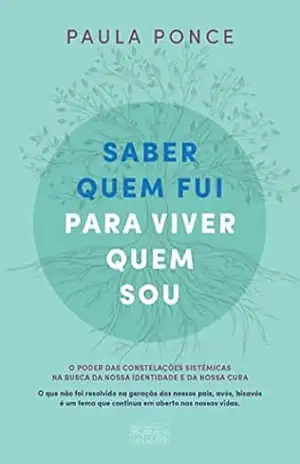 Saber Quem Fui Para Viver Quem Sou – Paula Ponce