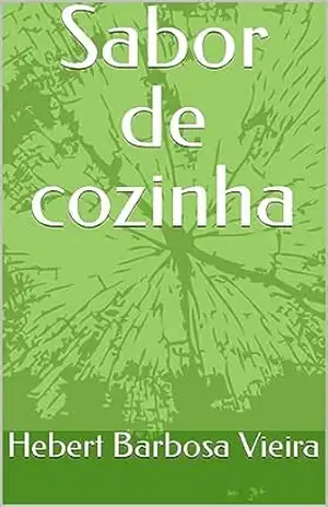 Sabor de cozinha – Hebert Barbosa Vieira Sabor de cozinha – Hebert Barbosa Vieira