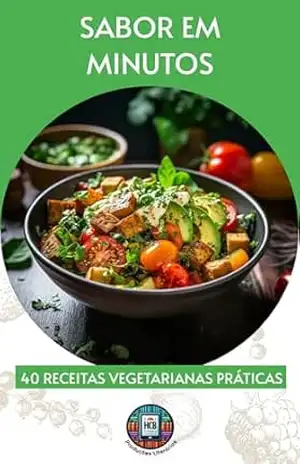 Capa do livro Sabor em minutos: 40 receitas vegetarianas práticas - Henderson Bariani