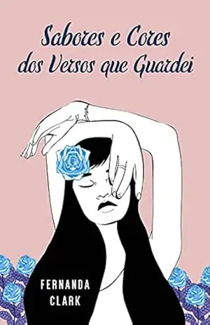 Sabores e Cores dos Versos que Guardei – Fernanda Clark