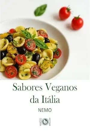 Sabores Veganos da Itália: «Coleção Terra Vegan de Nemo – Volume 1» – Versão brasileira (9 Coleção Terra Vegan da Nemo – POR – Versão brasileira) – T. V. NEMO