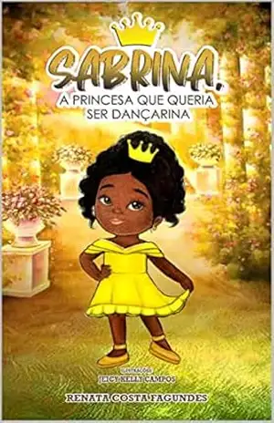 Capa do livro Sabrina, a Princesa que queria ser Dançarina - Renata Costa Fagundes