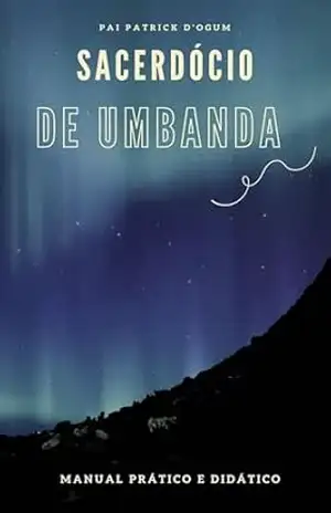Sacerdócio de Umbana: Manual Prático e Didático – Pai Patrick D’Ogum