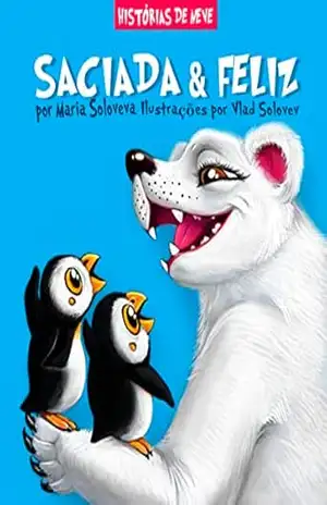 SACIADA & FELIZ: histórias de neve – Maria Solovev SACIADA & FELIZ: histórias de neve – Maria Solovev