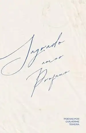 Capa do livro Sagrado Amor Profano - Guilherme Teixeira