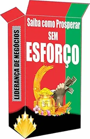 Saiba como prosperar sem esforço – R.  Netto