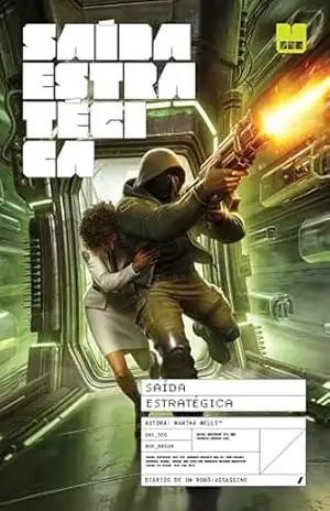 Saída estratégica (Série Diários de um Robô–Assassino Livro 4) – Martha Wells