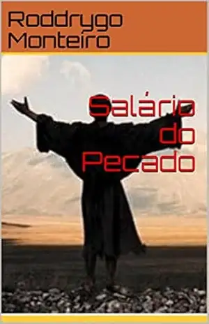 Salário do Pecado – Roddrygo Monteiro Salário do Pecado – Roddrygo Monteiro