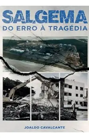 Salgema: do erro à tragédia – Joaldo  Cavalcante