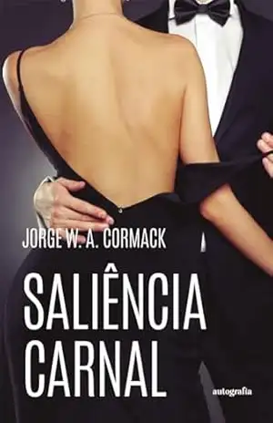 Saliência Carnal – Jorge W. A. Cormack