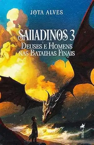 Salladinos 3: Deuses e Homens nas batalhas finais – Jota Alves