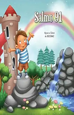 Salmo 91 (A Bíblia para Crianças) – Agnes de Bezenac