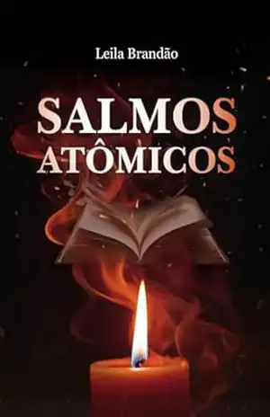 Salmos Atômicos: Os Segredos Ocultos para Saúde, Riqueza e Milagres - Leila Brandão Salmos Atômicos: Os Segredos Ocultos para Saúde, Riqueza e Milagres - Leila Brandão