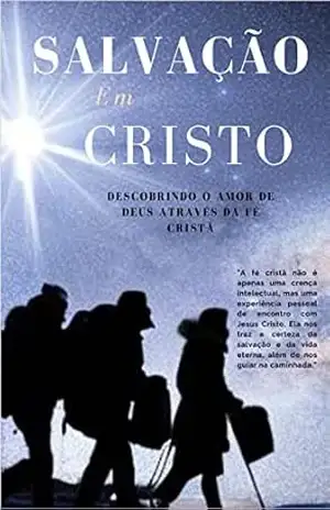 Salvação em Cristo: Descubra o Mistério da Vida Além da Morte e a Promessa da Eternidade! – Dr. Wla Pires Santana Salvação em Cristo: Descubra o Mistério da Vida Além da Morte e a Promessa da Eternidade! – Dr. Wla Pires Santana