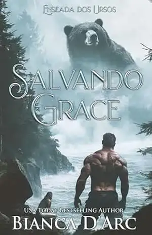 Salvando Grace (Enseada dos Ursos Livro 5) – Bianca D’Arc