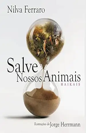 Salve Nossos Animais – haikais (Coleção Reino Animal Livro 3) – Nilva Ferraro