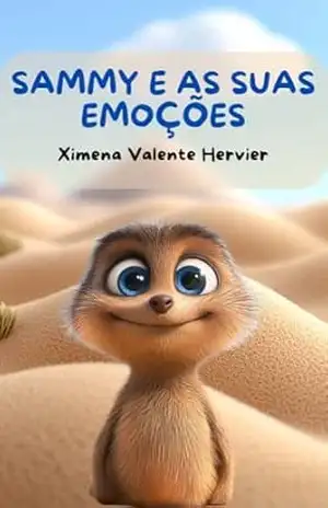 Sammy e as Suas Emoções (Sammy, the Meerkat) – Ximena Valente Hervier