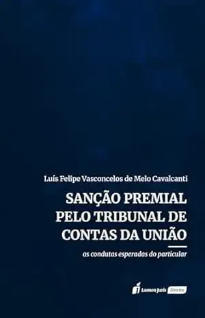 Capa do livro Sanção Premial pelo Tribunal de Contas da União - Luís Felipe Vasconcelos de Melo Cavalcanti