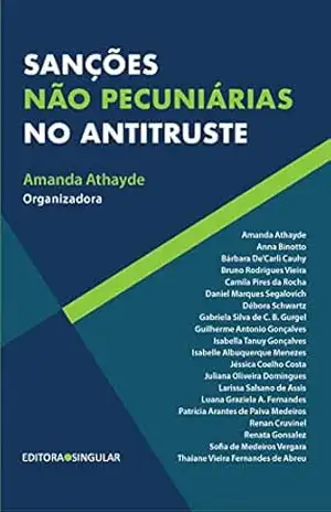 Sanções não pecuniárias no antitruste – Amanda Athayde