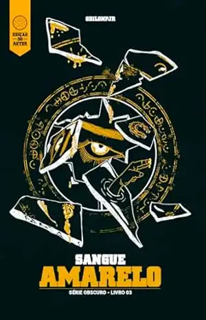 Sangue Amarelo (Obscuro Livro 3) – Odilon Júnior Sangue Amarelo (Obscuro Livro 3) – Odilon Júnior
