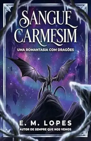 Sangue Carmesim: Uma Romantasia com Dragões – Ezequiel de Matos Lopes