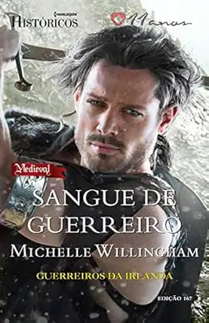 Sangue De Guerreiro (Harlequin Históricos Livro 167) – Michelle Willingham