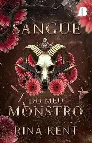 Sangue do meu Monstro (Trilogia Monster Livro 1) – Rina Kent