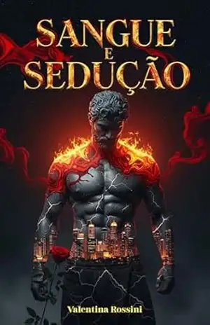 Sangue E Sedução: Ele prometeu protegê–la. Ela jurou destruí–lo. O casamento foi só o começo da guerra. – Valentina  Rossini