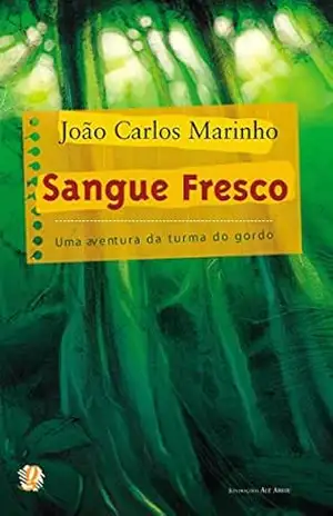 Sangue fresco: Uma aventura da turma do gordo (João Carlos Marinho) – João Carlos Marinho