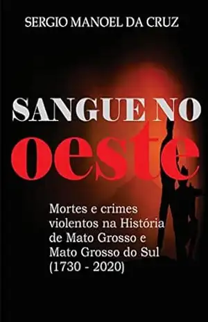 Sangue no Oeste – Sergio Manoel da Cruz