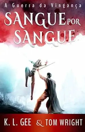 Capa do livro Sangue por Sangue: A Guerra da Vingança - Tom Wright