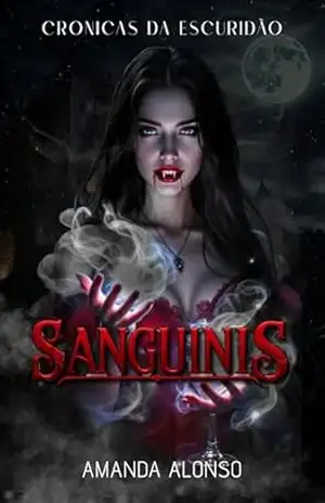 Sanguinis: conto (Crônicas da Escuridão) – Amanda Alonso