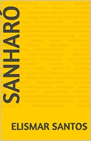 SANHARÓ (Um Romance regionalista. Livro 1) – Elismar Santos