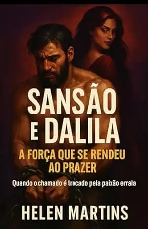 Sansão e Dalila – Helen  Martins