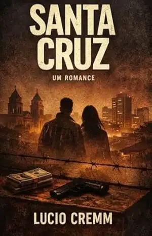 Santa Cruz: Um Romance – Lucio Cremm
