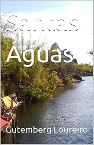 Santas Águas: – (Brasileira Livro 1) – Gutemberg Loureiro