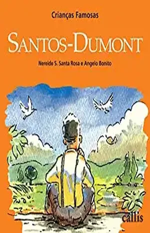 Santos–Dumont (Crianças Famosas) – Nereide S. Santa Rosa