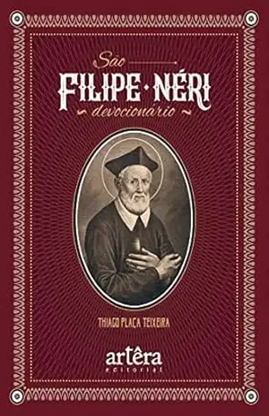 São Filipe Néri: Devocionário – Thiago Plaça Teixeira