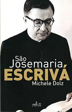 Capa do livro São Josemaría Escrivá - Michele Dolz