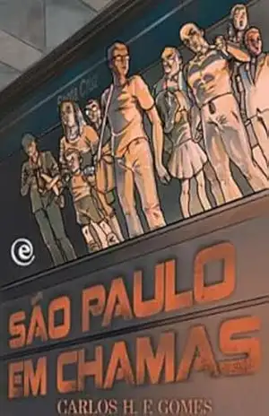 Capa do livro São Paulo em chamas - Carlos H. F. Gomes